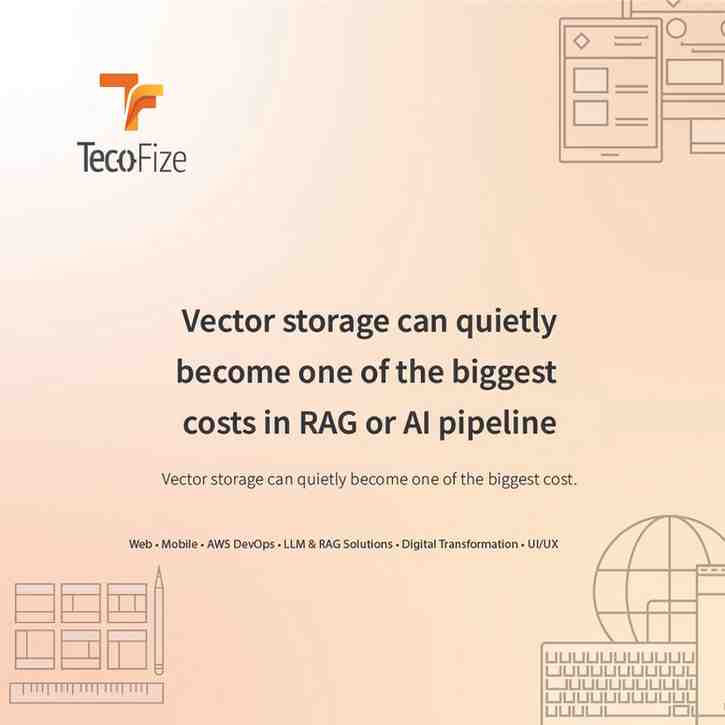 Vector storage can quietly become one of the biggest costs in a RAG or AI pipeline. — Tecofize Insights