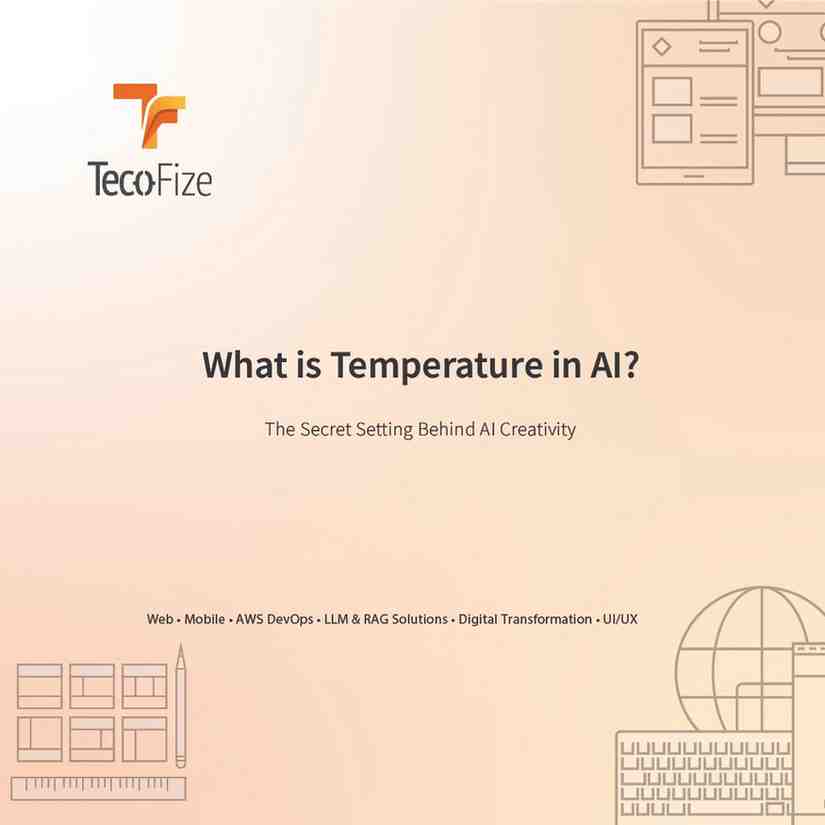 What is "Temperature" in AI? — Tecofize Insights