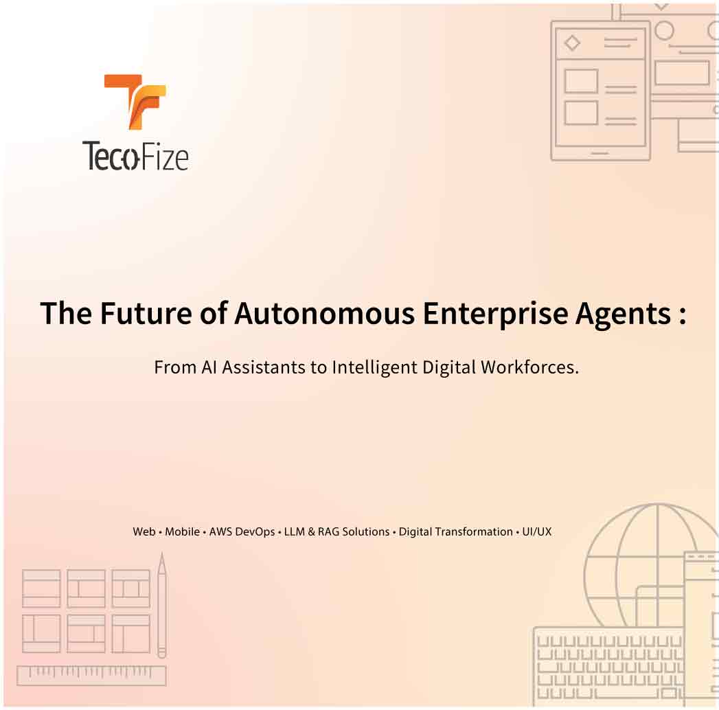 The Future of Autonomous Enterprise Agents and Multi-Agent Architectures — Tecofize Insights